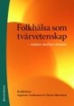 En ny bok om folkhälsa i tvärvetenskapligt perspektiv